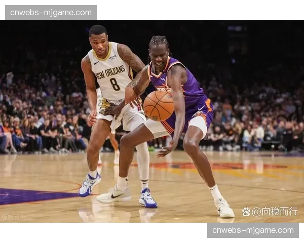 勇士鹈鹕比赛，篮球战术体系创新与球员技术特点个性化适配研究